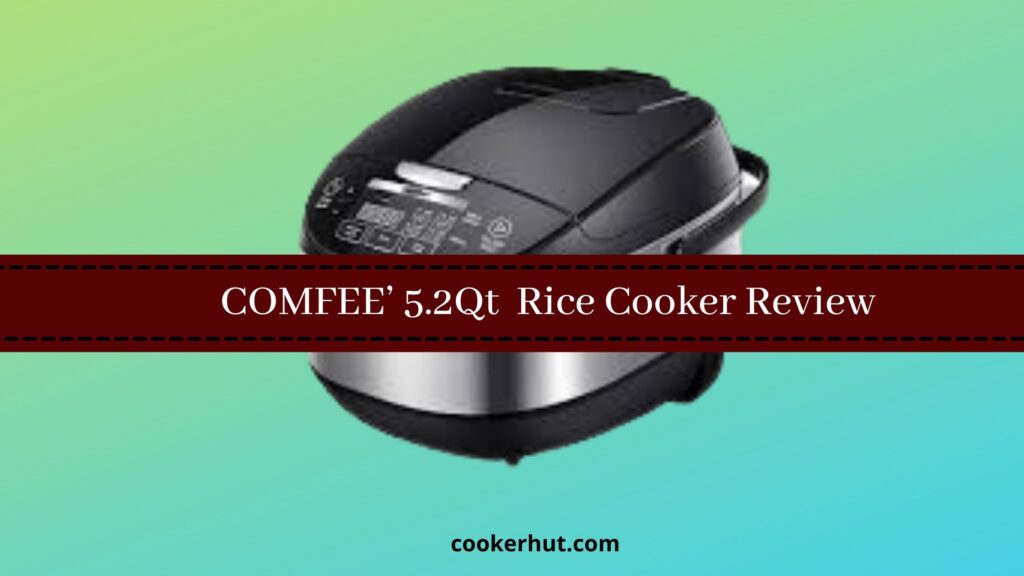 COMFEE 5.2Qt Rice Cooker Review