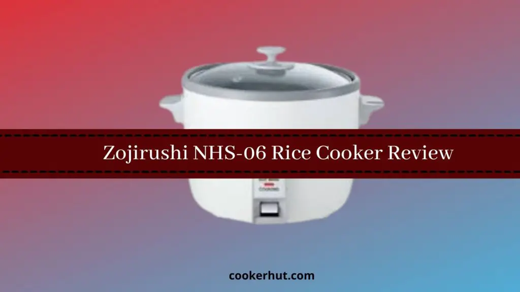 Zojirushi NHS-06 Rice Cooker Review