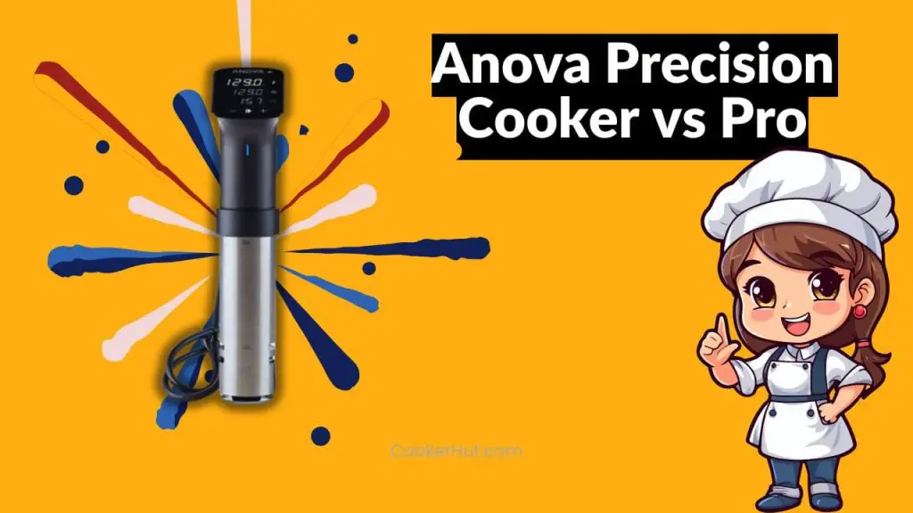 Anova Precision Cooker vs Pro