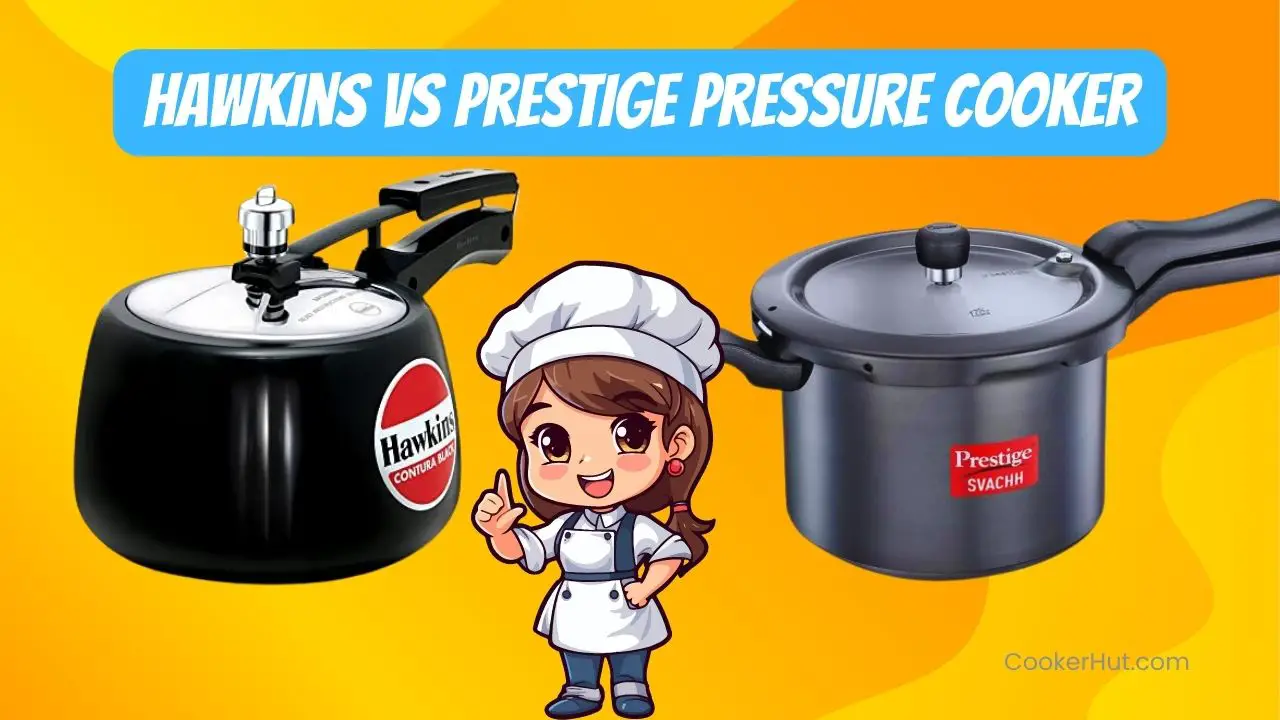 Hawkins Vs Prestige Pressure Cooker Which Cooker Is Best?