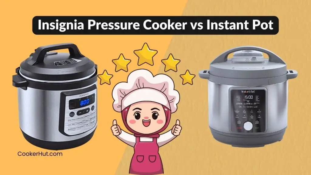 Insignia Pressure Cooker vs Instant Pot