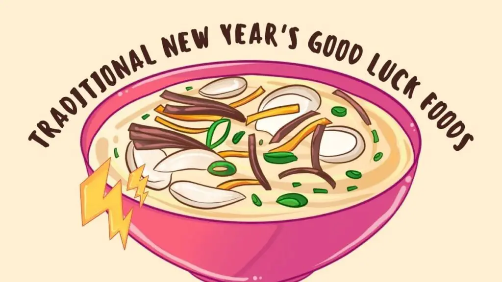 Traditional New Year's Good Luck Foods for 2024